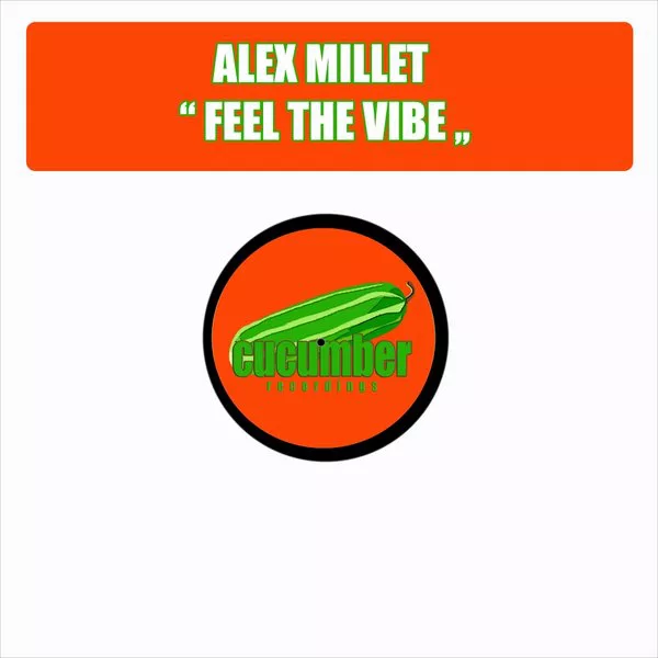 Alex Millet - Feel The Vibe (Lina Sax Mix) / CUCU012