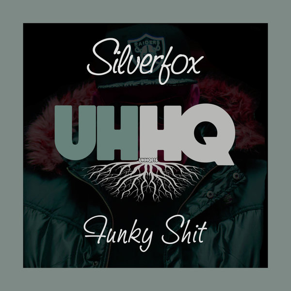Silverfox - Funky Shit / UHHQ016