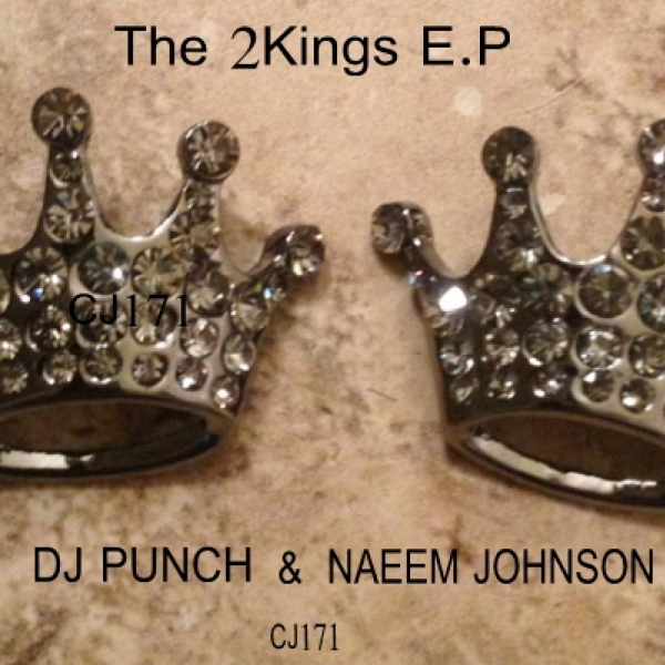 DJ Punch & Naeem Johnson - The 2Kings E.P / CJ169