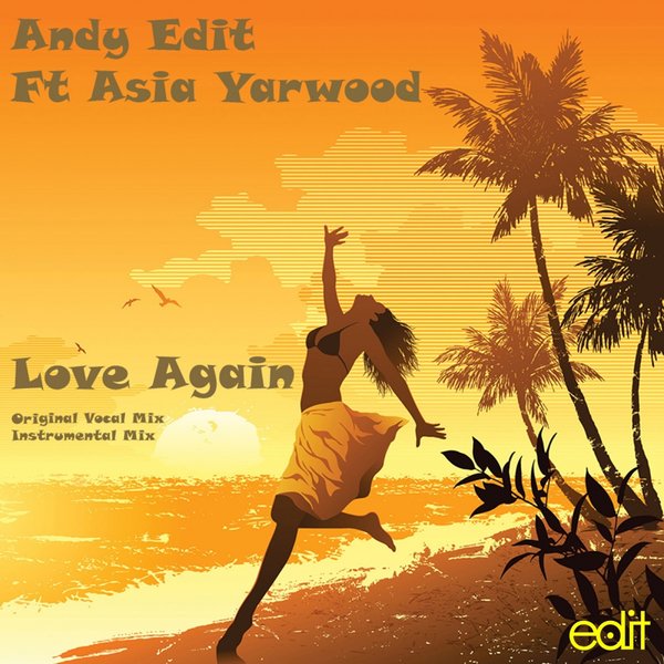 Andy Edit feat. Asia Yarwood - Love Again / EL0054