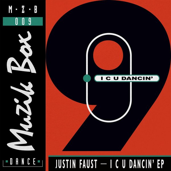 Justin Faust - I C U Dancin' / MuzikBox009
