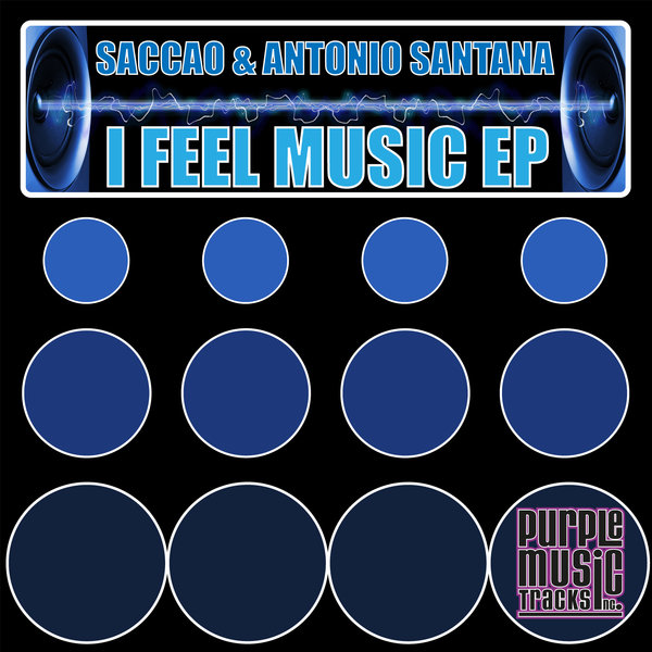 Saccao & Antonio Santana - I Feel Music EP / PT133