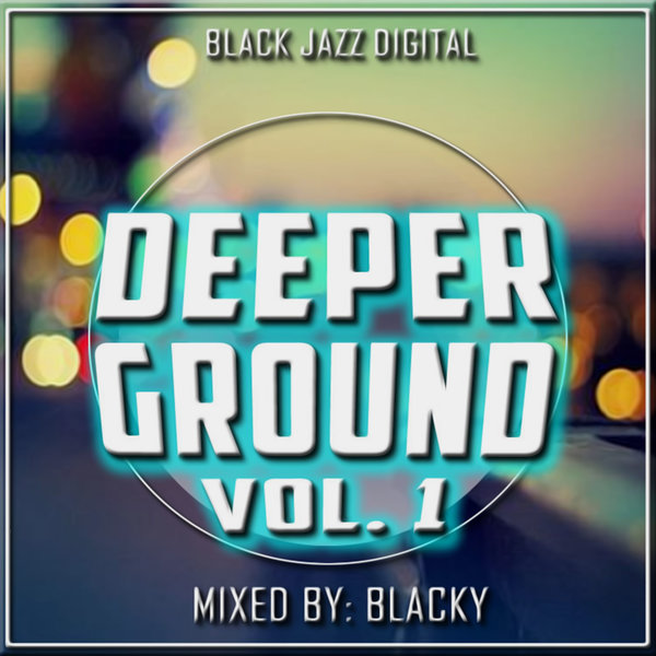 Blacky - Deeper Ground Vol.1 / BJD005