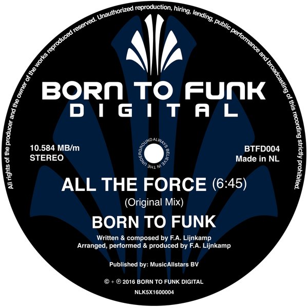 Born To Funk - All The Force / BTFD004