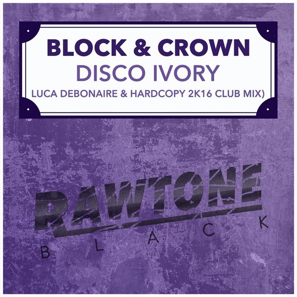 Block & Crown - Disco Ivory 2016 / RAW0035