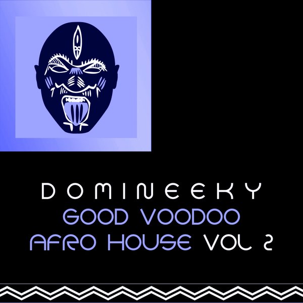 Domineeky - Good Voodoo Afro House, Vol. 2 / GVMLP013