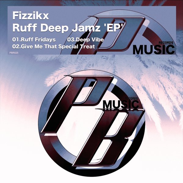 Fizzikx - Ruff Deep Jamz EP / PBR025