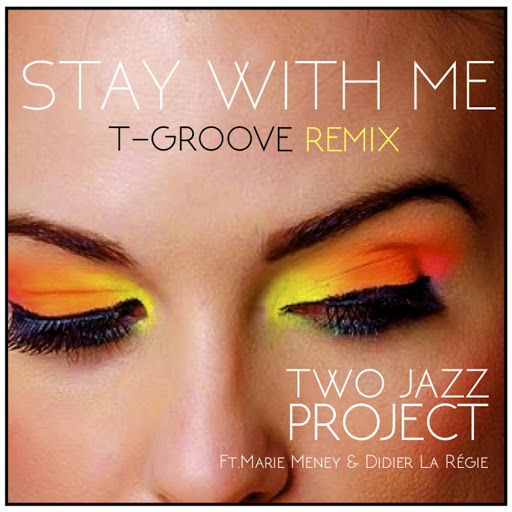 Two Jazz Project - Stay With Me T-Groove Remix / LADAL16070