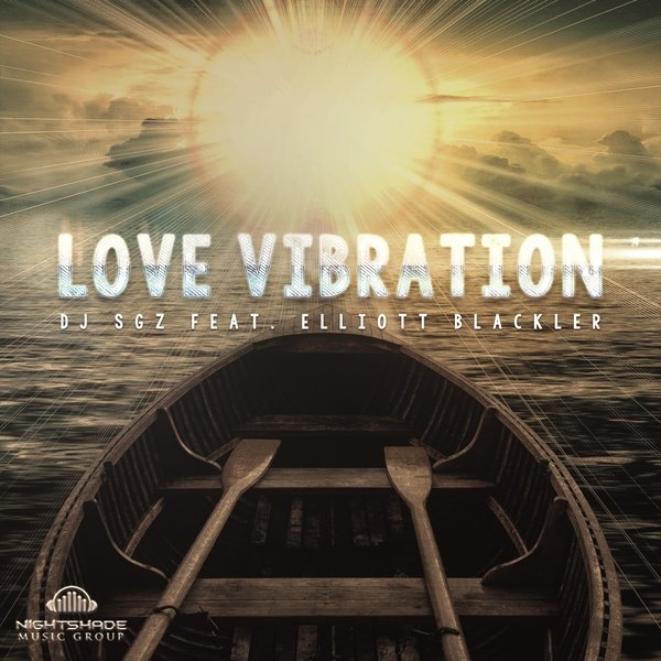 DJ SGZ feat. Elliott Blackler - Love Vibration / NMG015