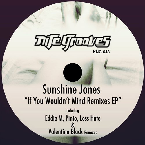 Sunshine Jones - If You Wouldnt Mind Remixes EP / KNG648