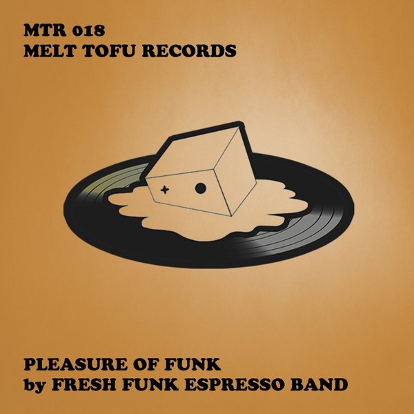 Fresh Funk Espresso Band - Pleasure Of Funk / MTR018