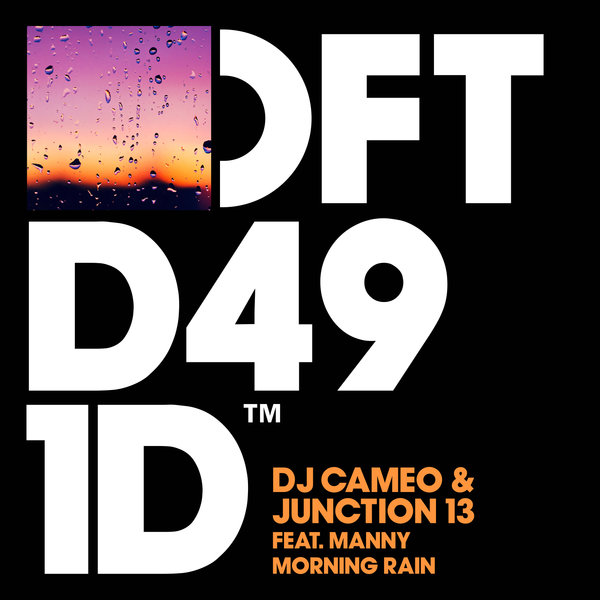 DJ Cameo & Junction 13 feat. Manny - Morning Rain / DFTD491D