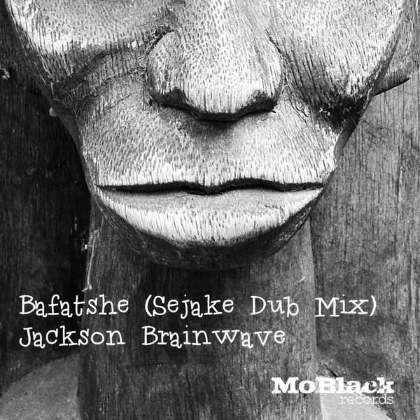 Jackson Brainwave - Bafatshe / MBR164