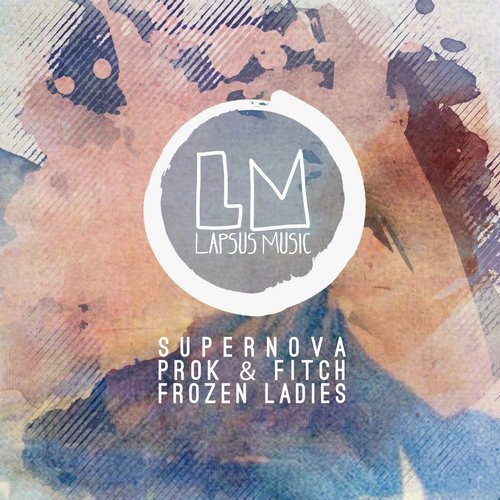 Prok & Fitch, Supernova - Frozen Ladies / LPS171