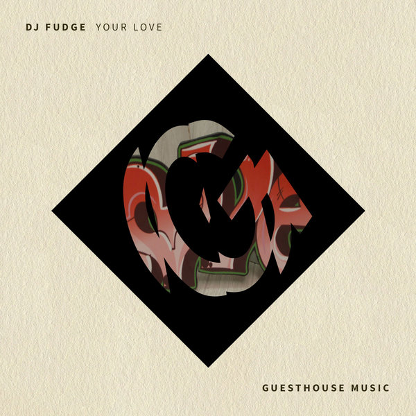 DJ Fudge - Your Love / GMD400