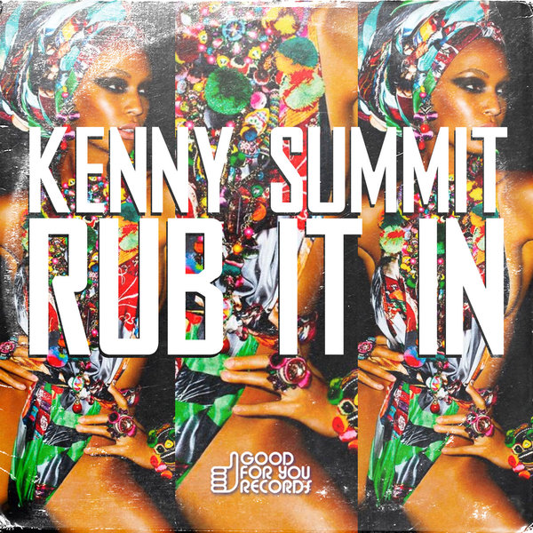 Kenny Summit - Rub It In / GFY232