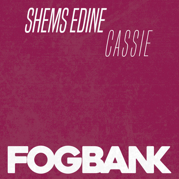 Shems Edine - Cassie / ZFOG197