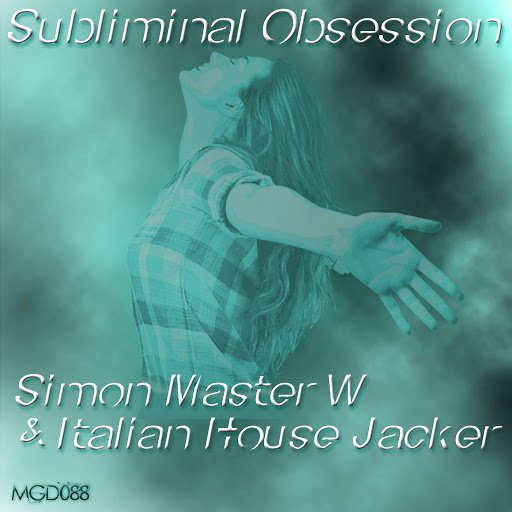 Simon Master W & Italian House Jacker - Subliminal Obsession / MGD088