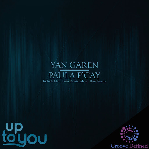 Yan Garen feat. Paula P'Cay - Up to You / 10110056