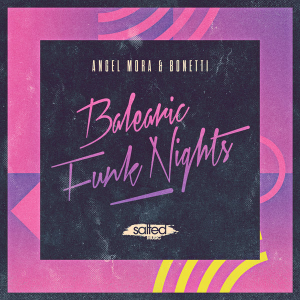Angel Mora & Bonetti - Balearic Funk Nights / SLT102
