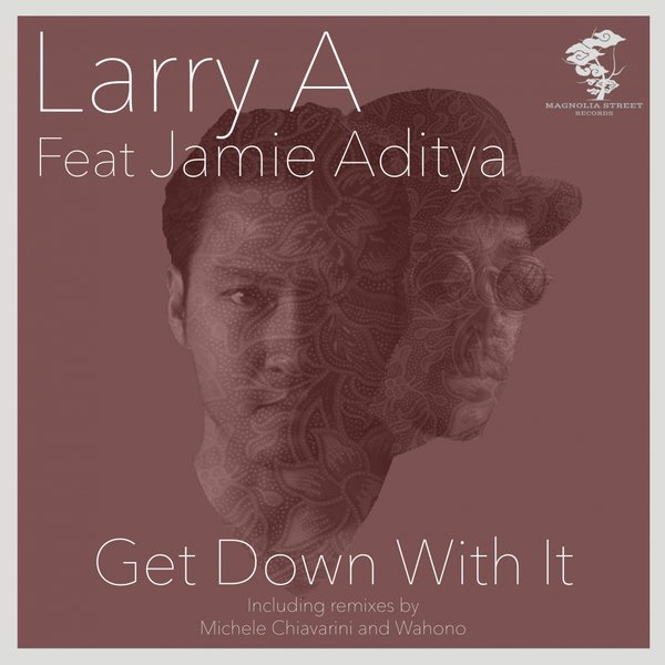 Larry A feat. Jamie Aditya - Get Down With It / MSR007