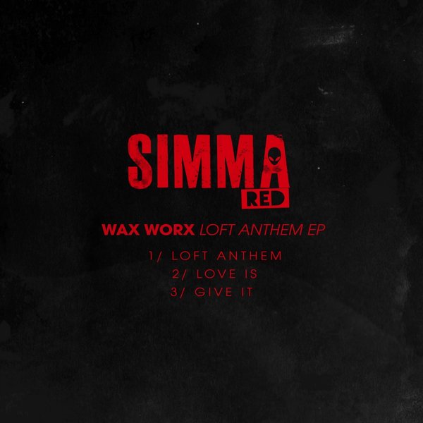 Wax Worx - Loft Anthem EP / SIMRED034