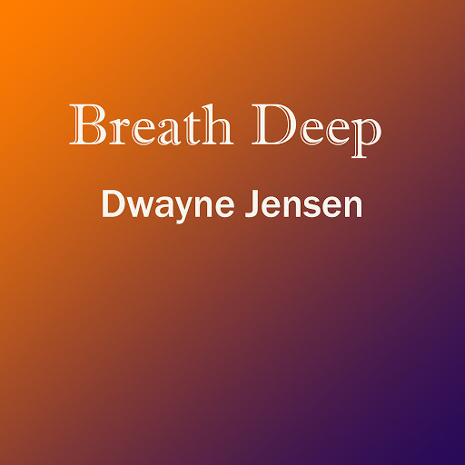 Dwayne Jensen - Breath Deep / FR012