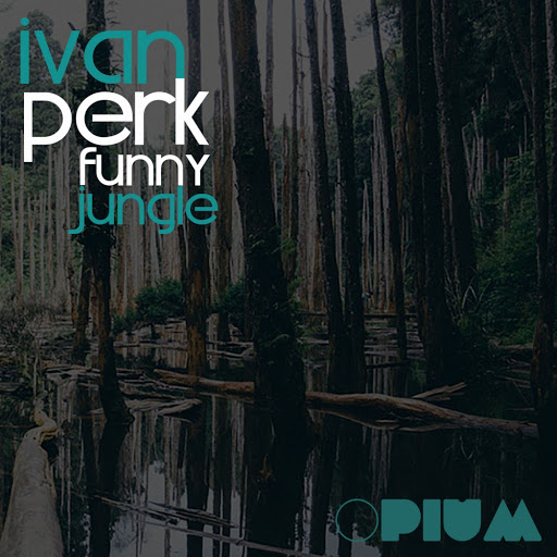 Ivan Perk - Funny Jungle / OM043