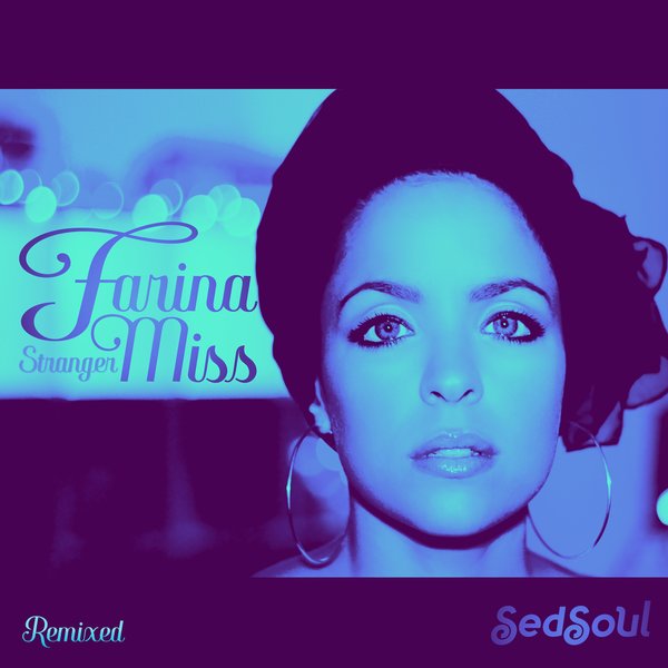 Farina Miss - Stranger (Remixed) / SED12021