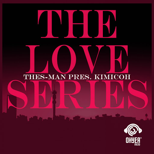 Thes-Man Pres. Kimicoh - The Love Series / OYM020