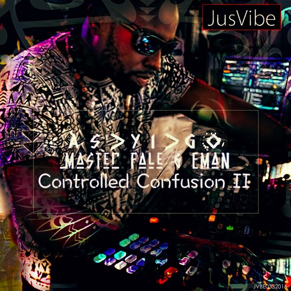 Asyigo, Master Fale & Eman - Controlled Confusion 2 / JVBE0332016