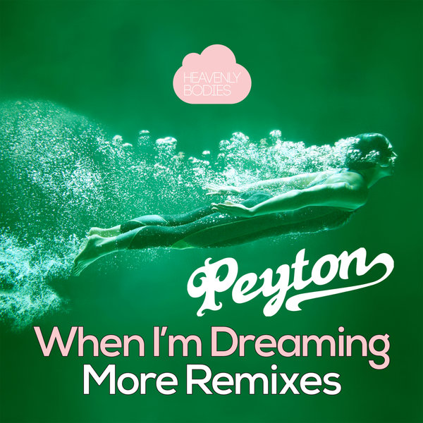 Peyton - When I'm Dreaming (Remixes) / HBS328