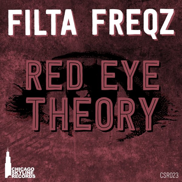 Filta Freqz - Red Eye Theory / CSR023