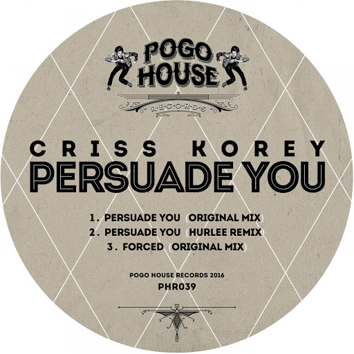 Criss Korey - Persuade You / PHR039