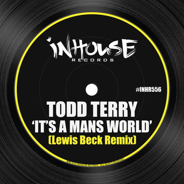 Todd Terry, Lewis Beck - It's A Mans World (Lewis Beck Remix) / INHR556
