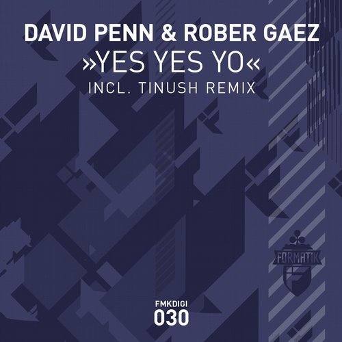 David Penn & Rober Gaez - Yes Yes Yo / FMKDIGI030