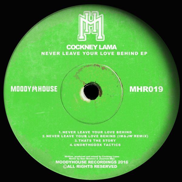 Cockney Lama - Never Leave Your Love Behind EP / MHR019