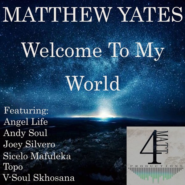 Matthew Yates - Welcome To My World / 4MP001