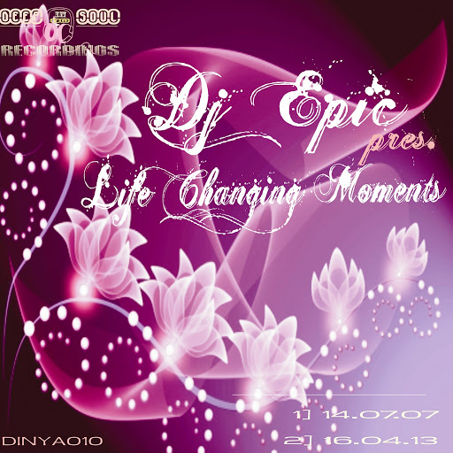DJ Epic - Life Changing Moments / DINYA010