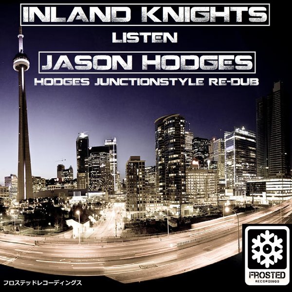 Inland Knights - Listen (Hodges JunctionStyle Re-Dub) / Frosted078