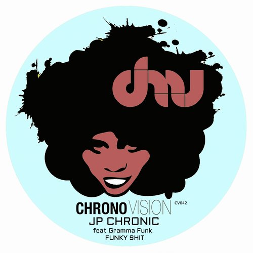 JP Chronic feat Gramma Funk - Funky Shit / CV042