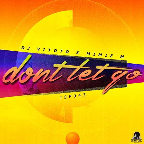 DJ Vitoto - Don't Let Go / ISP043