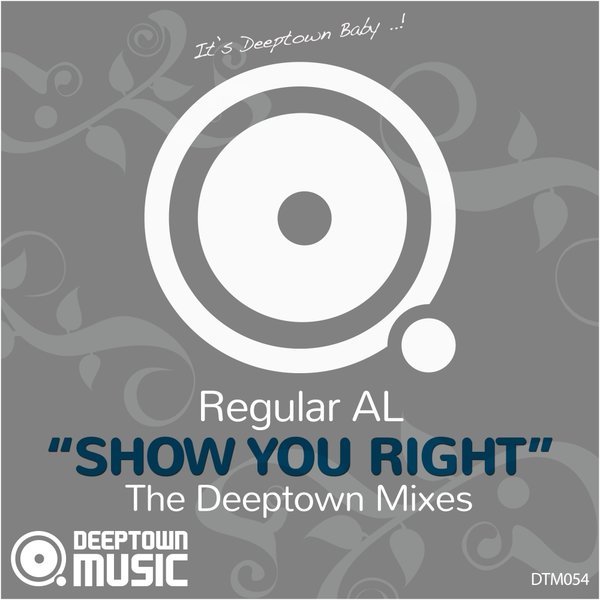 Regular AL - Show You Right (The Deeptown Mixes) / DTM054