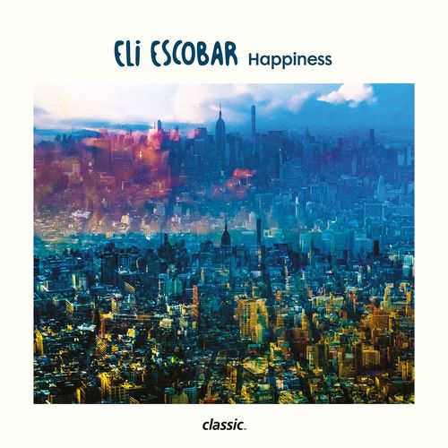 Eli Escobar - Happiness / CMCD125