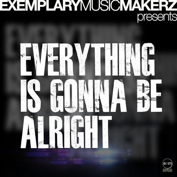 Smanga - Everything Is Gonna Be Alright / EMM043