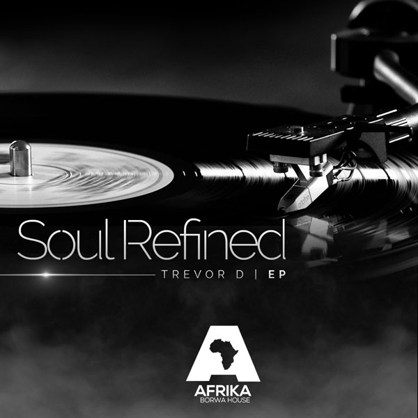 Trevor D - Soul Refined EP / ABR0013