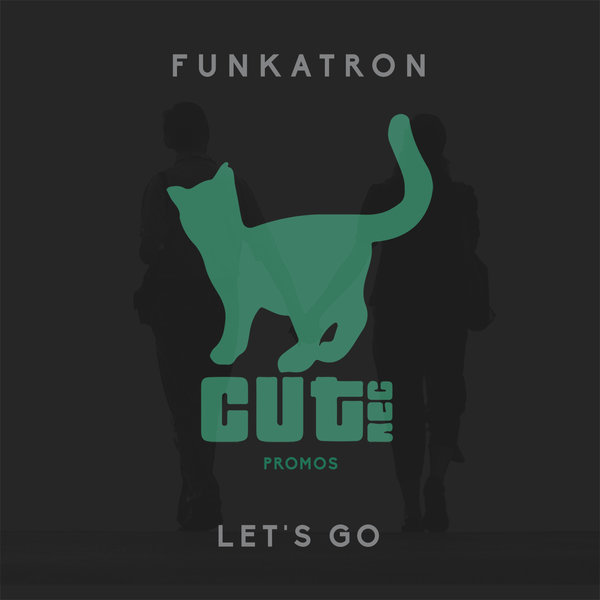 Funkatron - Let's Go / CUT040