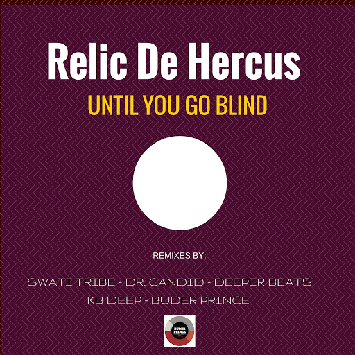 Relic De Hercus - Until You Go Blind / BPD0032