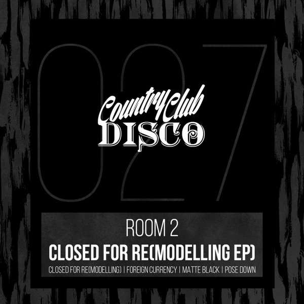 Room 2 - Closed For Re(Modelling) EP / CCLUB027