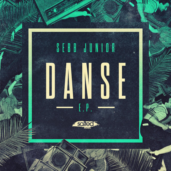 Sebb Junior - DANSE EP / SLT103